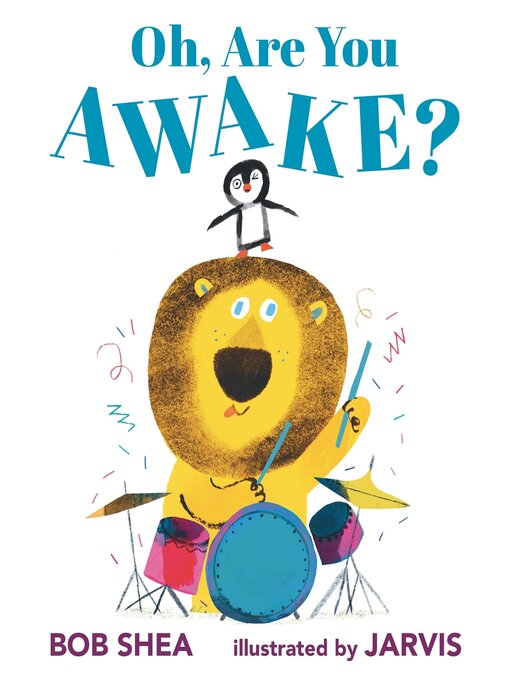 Title details for Oh, Are You Awake? by Bob Shea - Available